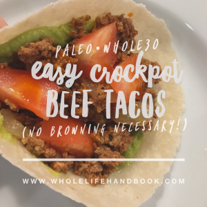 Easy Crockpot Beef Tacos // Paleo and Whole 30 // Whole Life Handbook // www.WholeLifeHandbook.com