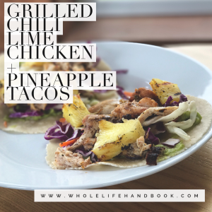Grilled Chili Lime Chicken Tacos // Paleo // Whole Life Handbook // www.WholeLifeHandbook.com